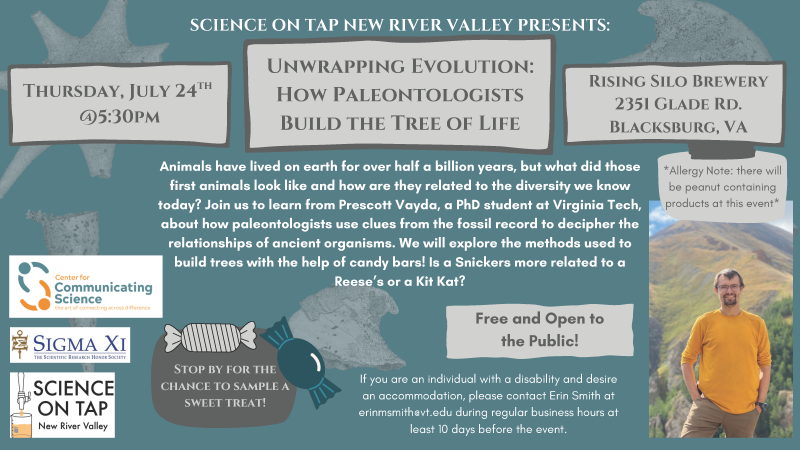July 24, 2025: Science on Tap: Unwrapping Evolution: How Paleontologists Build The Tree of Life Flye, 5:30 p.m. at Rising Silo Brewery in Blacksburg, Virginia.